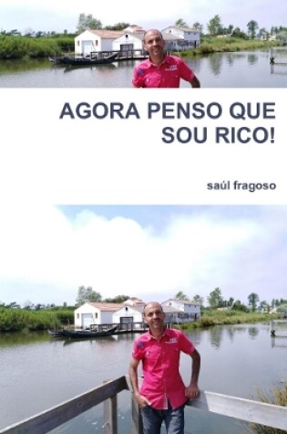 Cover of AGORA PENSO QUE SOU RICO!