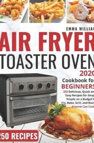 Cover of Air Fryer Toaster Oven Cookbook for Beginners 2020