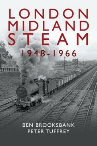 Cover of London Midland Steam 1948 to 1966