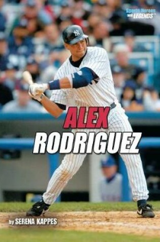 Cover of Alex Rodriguez, 2nd Edition