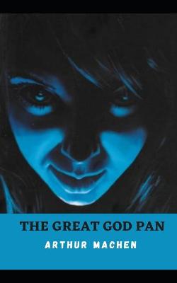 Book cover for THE GREAT GOD PAN(Annotated)