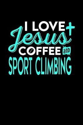 Book cover for I Love Jesus Coffee and Sport Climbing