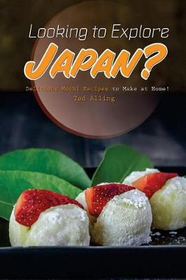 Book cover for Looking to Explore Japan?