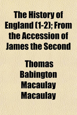 Book cover for The History of England (1-2); From the Accession of James the Second