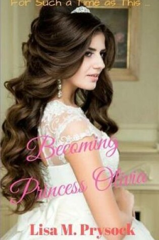 Cover of Becoming Princess Olivia