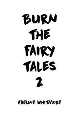 Book cover for Burn the Fairy Tales 2