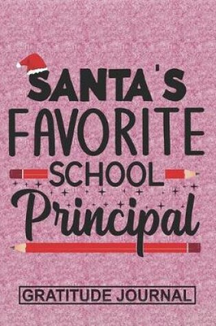 Cover of Santa's Favorite School Principal - Gratitude Journal