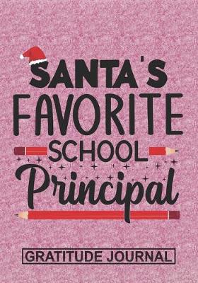 Book cover for Santa's Favorite School Principal - Gratitude Journal