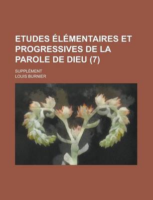 Book cover for Etudes Elementaires Et Progressives de La Parole de Dieu; Supplement (7)