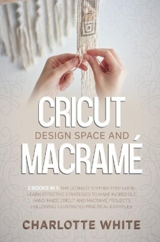 Cover of Cricut Design Space and Macrame