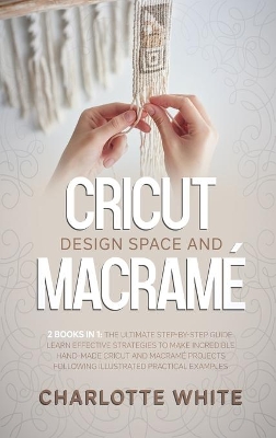 Book cover for Cricut Design Space and Macrame