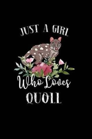 Cover of Just a Girl Who Loves Quoll