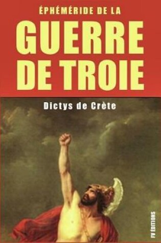 Cover of Ephemeride de la Guerre de Troie