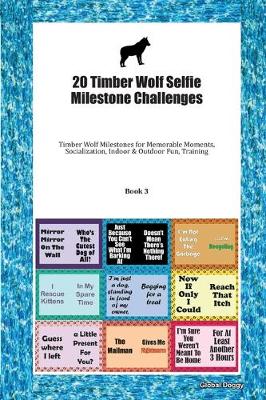 Book cover for 20 Timber Wolf Selfie Milestone Challenges