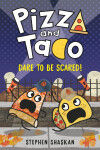 Book cover for Pizza and Taco: Dare to Be Scared!