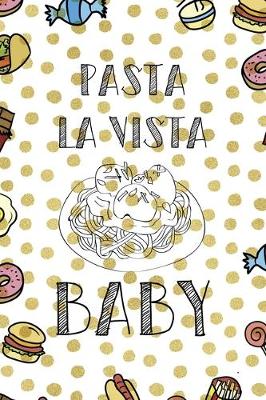 Book cover for Pasta La Vista Baby.