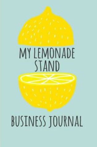 Cover of My Lemonade Stand Business Journal.