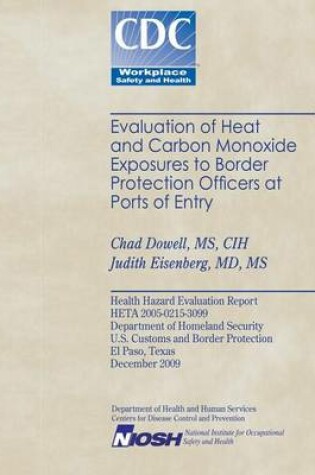 Cover of Evaluation of Heat and Cabon Monoxide Exposures to Border Protection Officers at Ports of Entry