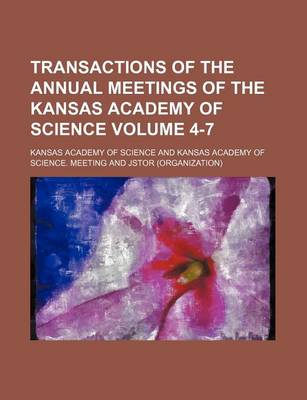 Book cover for Transactions of the Annual Meetings of the Kansas Academy of Science Volume 4-7