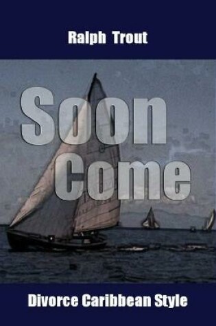 Cover of Soon Come Divorce Caribbean Style