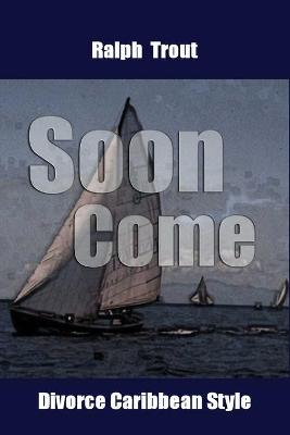 Book cover for Soon Come Divorce Caribbean Style