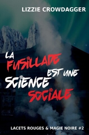 Cover of La fusillade est une science sociale