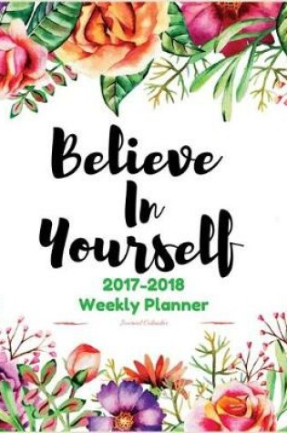 Cover of Believe in Yourself 2017-2018 Weekly Planner