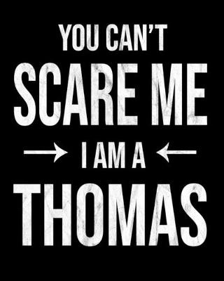 Book cover for You Can't Scare Me I'm A Thomas