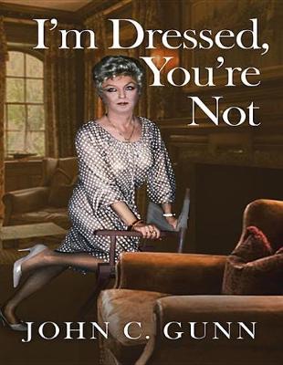 Book cover for I'm Dressed, You're Not