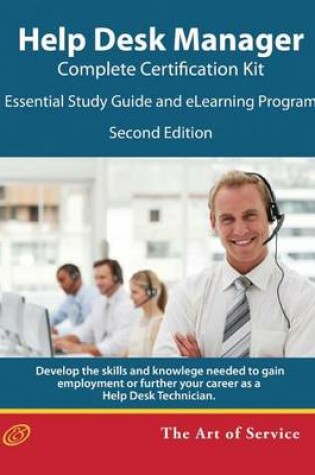 Cover of Help Desk Manager - Complete Certification Kit: Essential Study Guide and Elearning Program - Second Edition