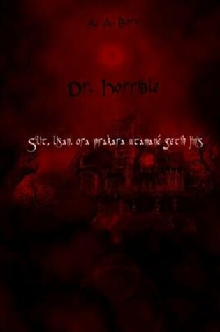 Cover of Dr. Horrible Silit, Lisan, Ora Prakara Utamane Getih Jinis