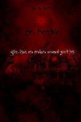 Book cover for Dr. Horrible Silit, Lisan, Ora Prakara Utamane Getih Jinis