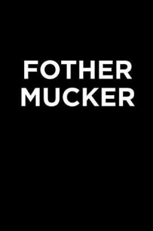 Cover of Fother Mucker