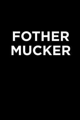 Book cover for Fother Mucker