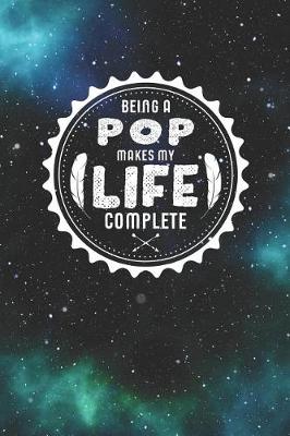 Book cover for Being A Pop Makes My Life Complete