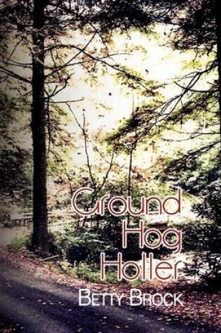 Cover of Ground Hog Holler