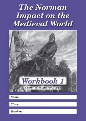 Book cover for The Norman Impact on the Medieval World: Workbook 1