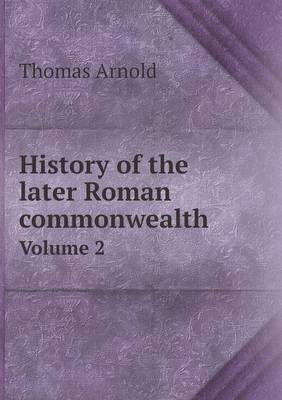 Book cover for History of the later Roman commonwealth Volume 2