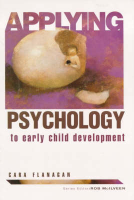 Book cover for Applying Psychology To Early Child Development