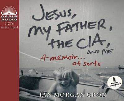 Book cover for Jesus, My Father, the Cia, and Me (Library Edition)