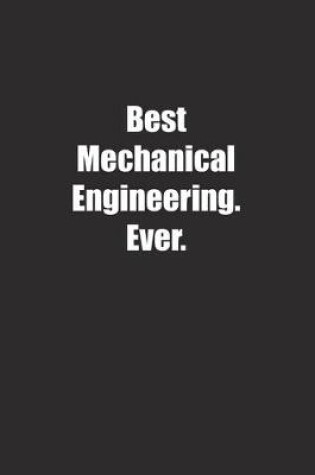 Cover of Best Mechanical Engineering. Ever.