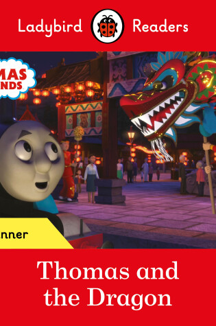 Cover of Ladybird Readers Beginner Level - Thomas the Tank Engine - Thomas and the Dragon  (ELT Graded Reader)