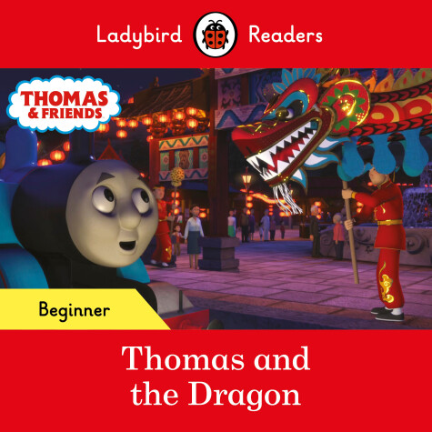 Book cover for Ladybird Readers Beginner Level - Thomas the Tank Engine - Thomas and the Dragon  (ELT Graded Reader)