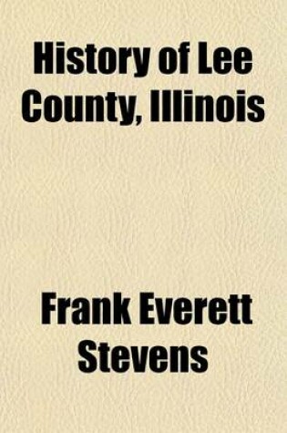 Cover of History of Lee County, Illinois