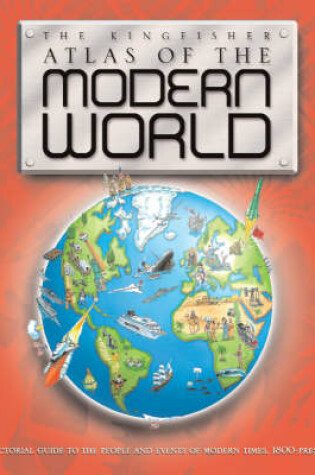 Cover of The Kingfisher Atlas of the Modern World