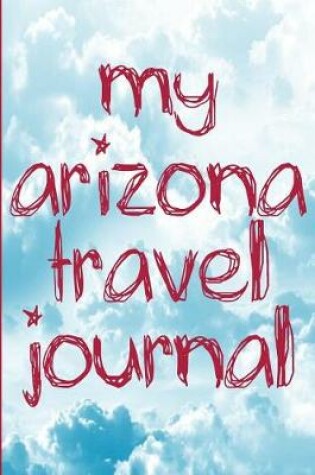 Cover of My Arizona Travel Journal