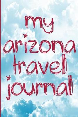 Book cover for My Arizona Travel Journal