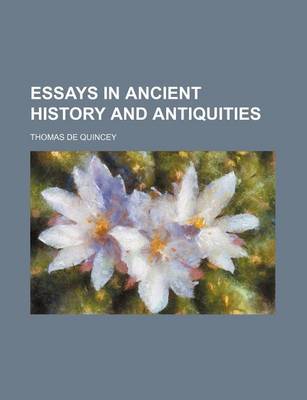 Book cover for Essays in Ancient History and Antiquities