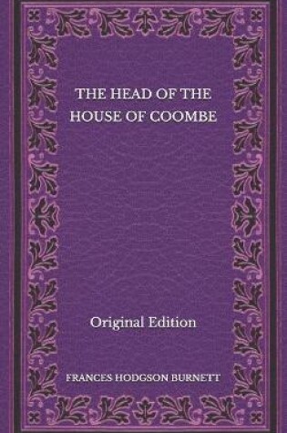Cover of The Head of the House of Coombe - Original Edition