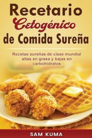 Cover of Recetario Cetogénico de Comida Sureña